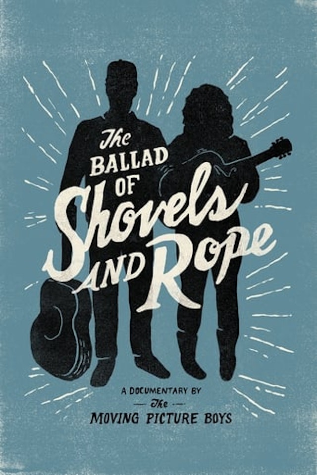 The Ballad of Shovels and Rope