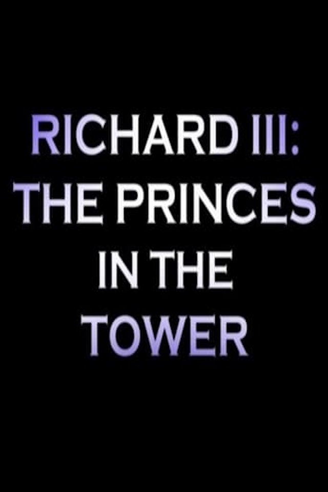 Richard III: The Princes In the Tower