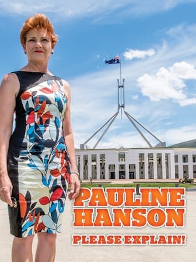Pauline Hanson: Please Explain!