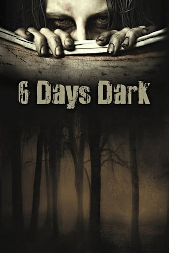 6 Days Dark