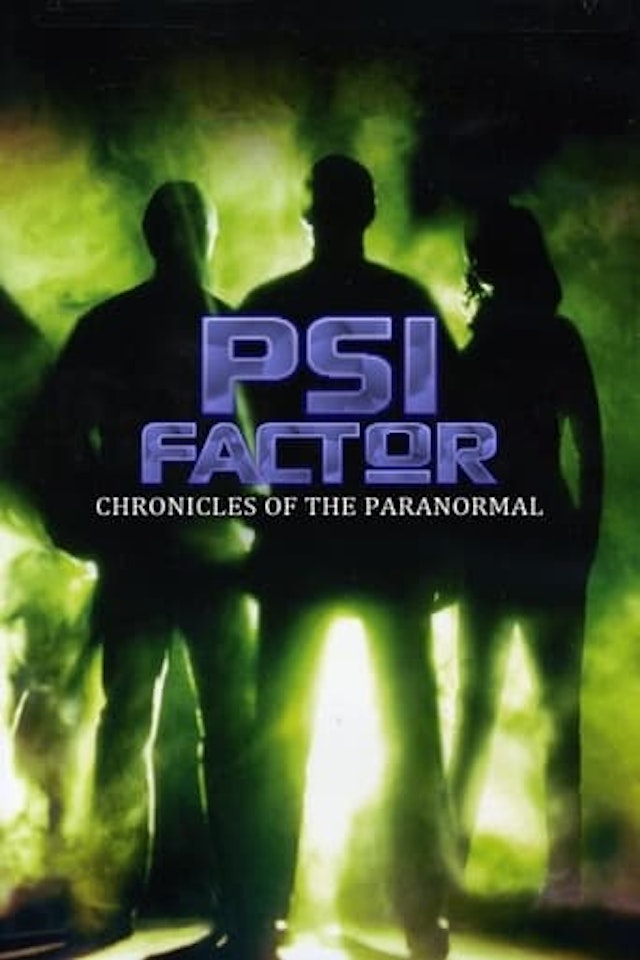 Psi Factor: Chronicles of the Paranormal