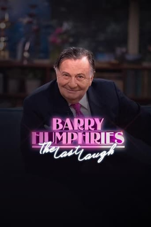 Barry Humphries: The Last Laugh