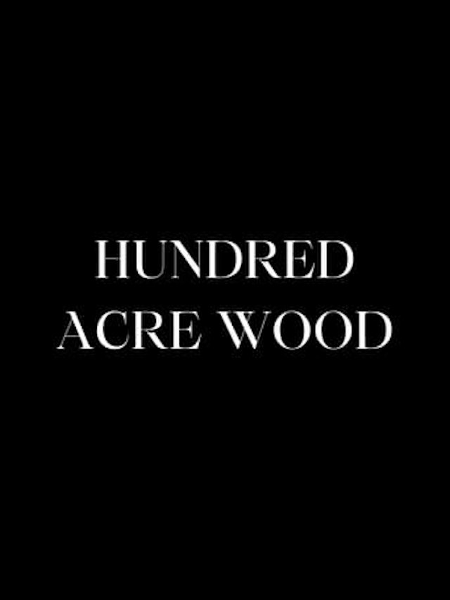 Hundred Acre Wood