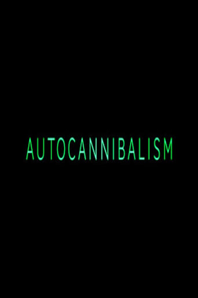 Autocannibalism