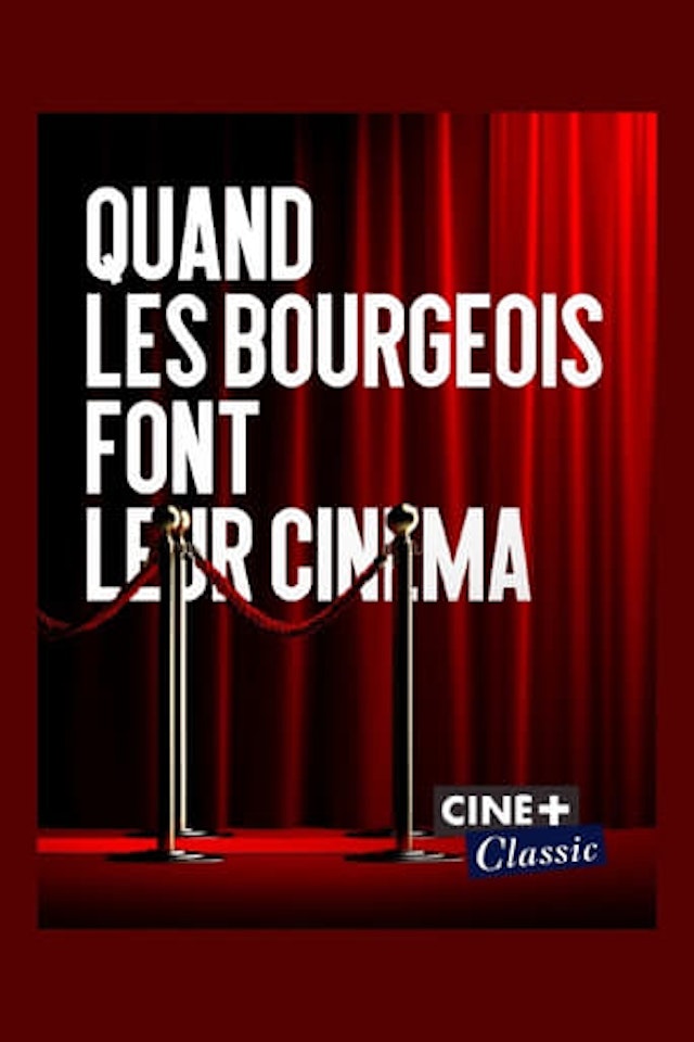 Quand les bourgeois font leur cinéma