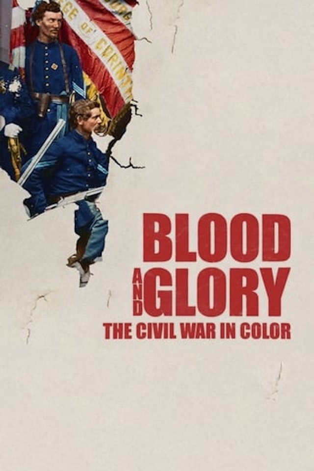 Blood and Glory: The Civil War in Color