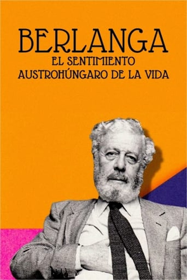 Berlanga: el sentimiento austrohúngaro de la vida