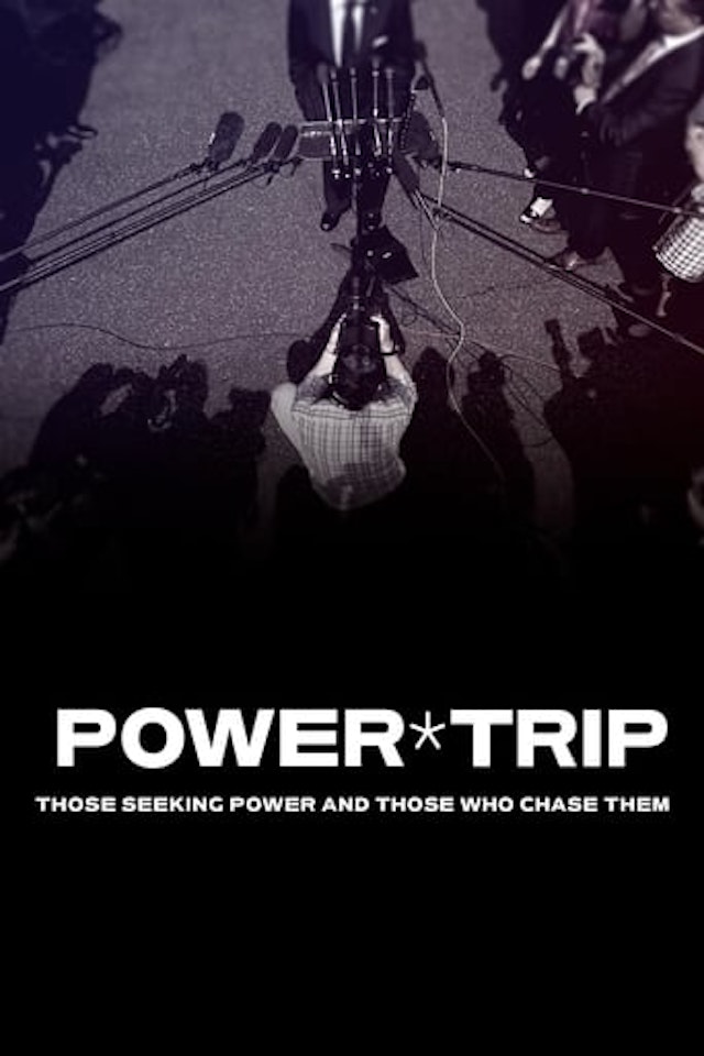 Power Trip: Those Who Seek Power and Those Who Chase Them