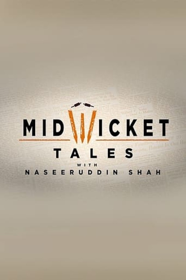 Mid Wicket Tales with Naseeruddin Shah