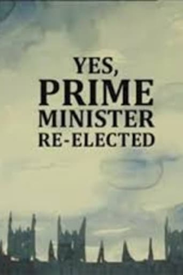Yes, Prime Minister: Re-elected