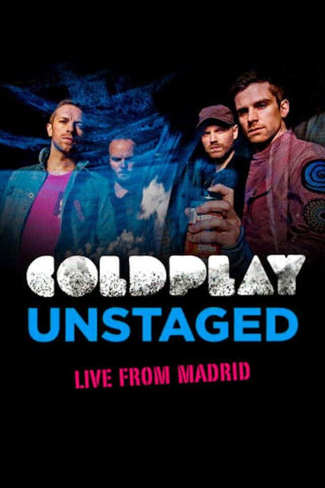 Coldplay: Unstaged Live From Madrid