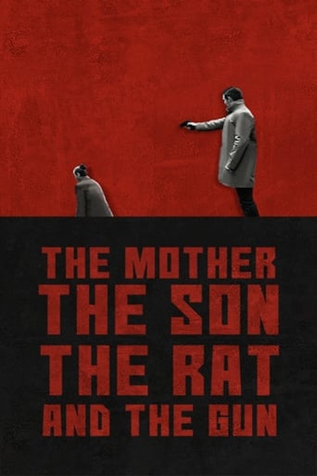 The Mother the Son The Rat and The Gun