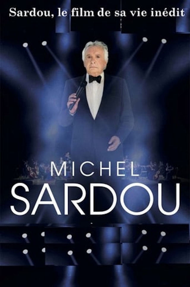 Sardou, le film de sa vie