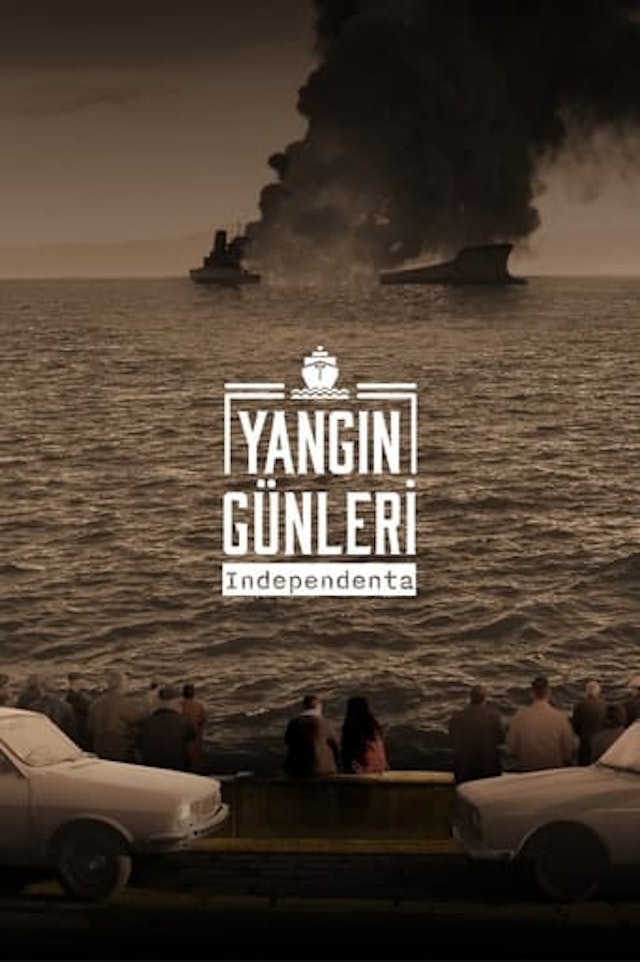 Yangın Günleri: Independenta