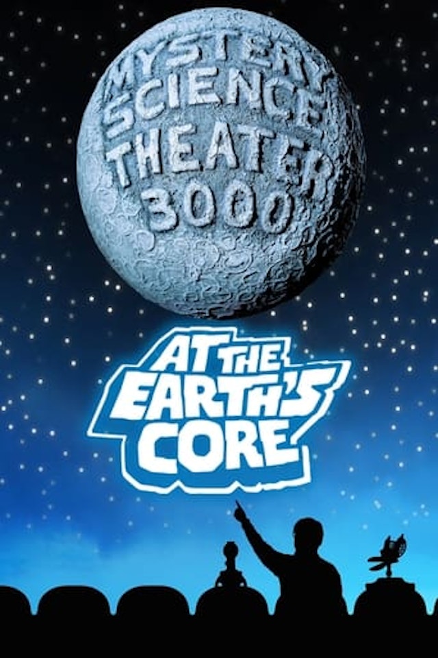 Mystery Science Theater 3000: At the Earth's Core