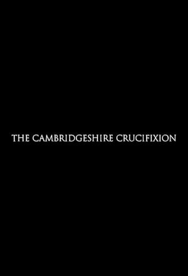 The Cambridgeshire Crucifixion