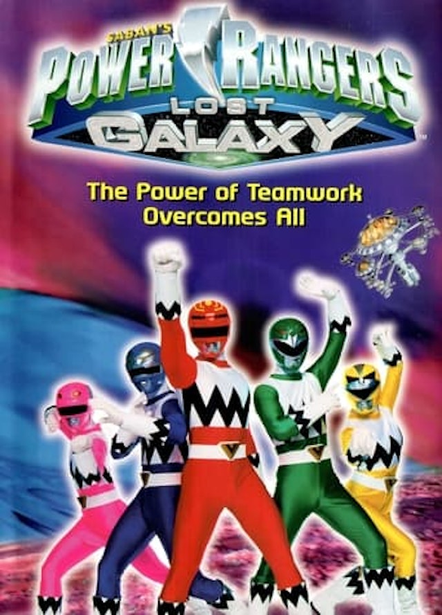 Power Rangers Lost Galaxy: The Power of Teamwork Overcomes All