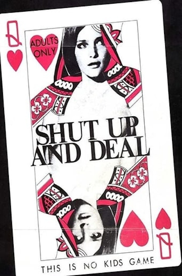 Shut Up and Deal