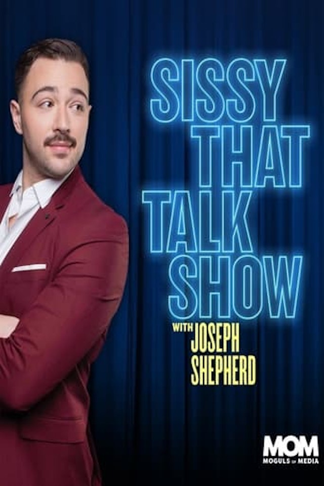 Sissy That Talk Show with Joseph Shepherd