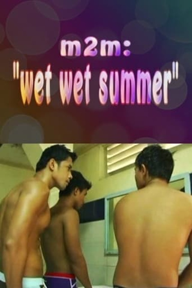 M2M Wet Wet Summer