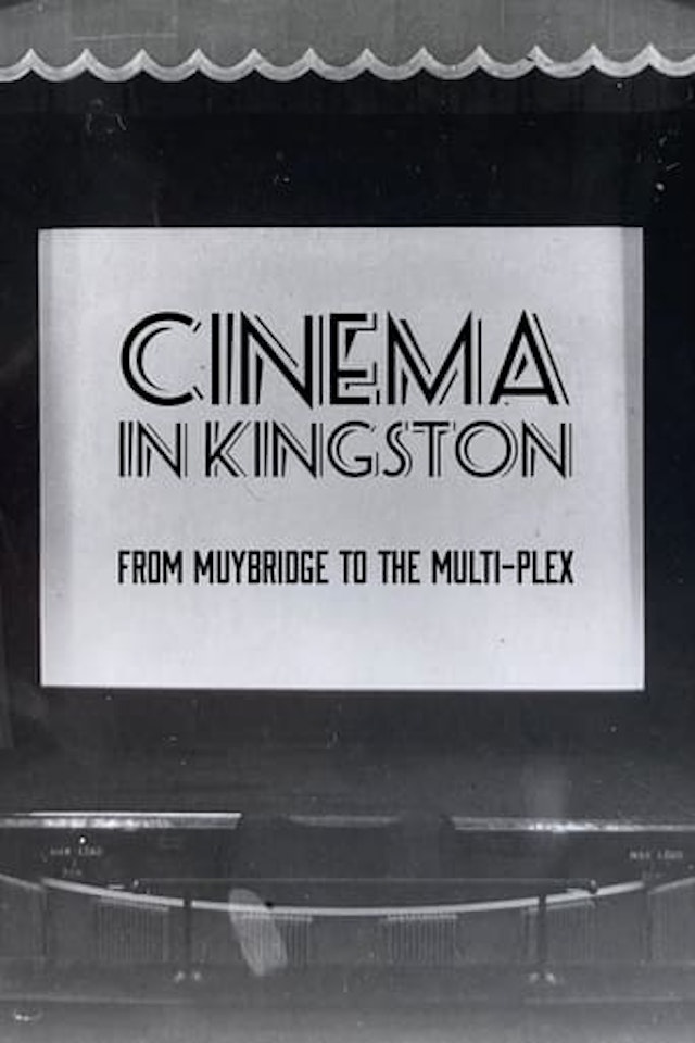 Cinema in Kingston: From Muybridge to the Multiplex